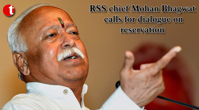 RSS chief Mohan Bhagwat calls for dialogue on reservation