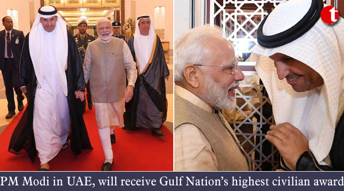 PM Modi in UAE, will receive Gulf Nation’s highest civilian award