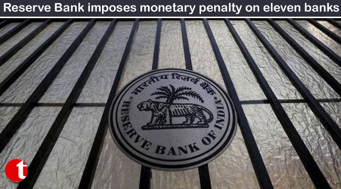 Reserve Bank imposes monetary penalty on eleven banks