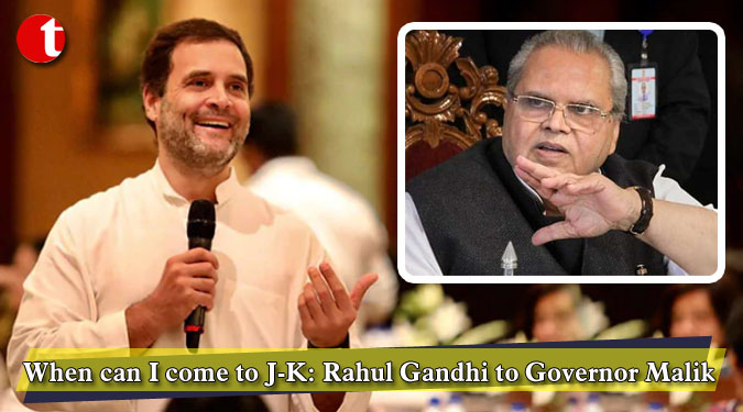 When can I come to J-K: Rahul Gandhi to Governor Malik