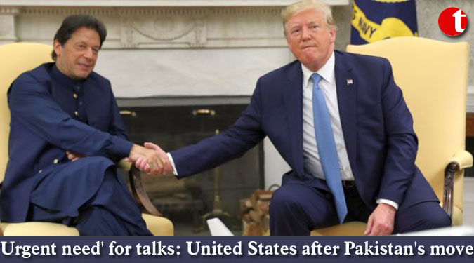 'Urgent need' for talks: United States after Pakistan's move