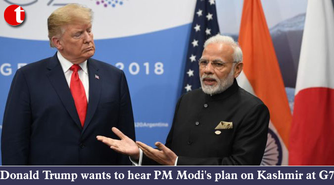 Donald Trump wants to hear PM Modi’s plan on Kashmir at G7