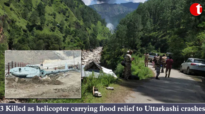 3 Killed as helicopter carrying flood relief to Uttarkashi crashes