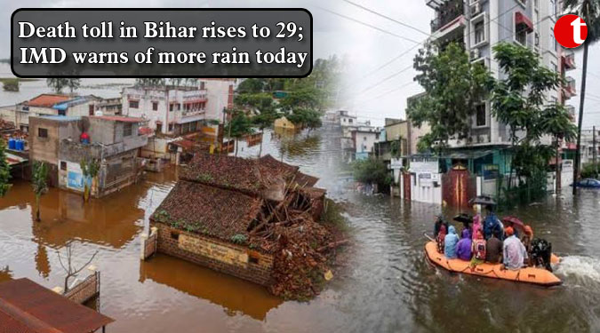 Death toll in Bihar rises to 29; IMD warns of more rain today