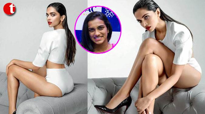 Love you champ, says ''talented and beautiful'' Deepika to Sindhu