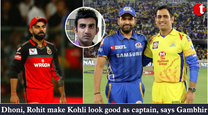 Dhoni, Rohit make Kohli look good as captain, says Gambhir