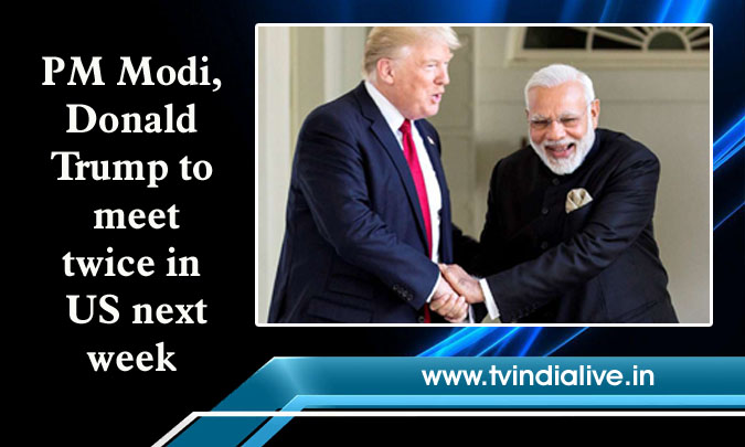 PM Modi, Donald Trump to meet twice in US next week