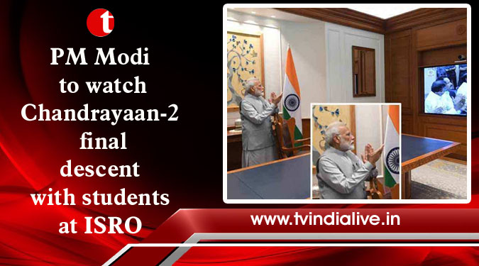 PM Modi to watch Chandrayaan-2 final descent with students at ISRO