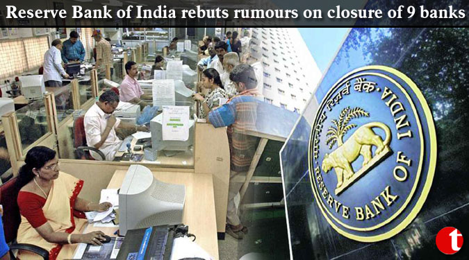 Reserve Bank of India rebuts rumours on closure of 9 banks