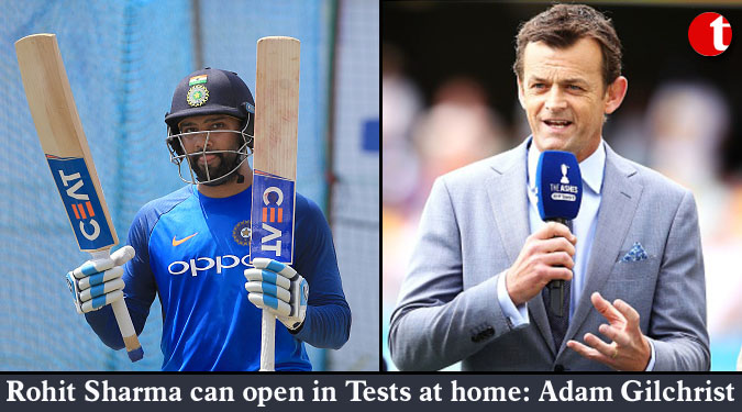 Rohit Sharma can open in Tests at home: Adam Gilchrist