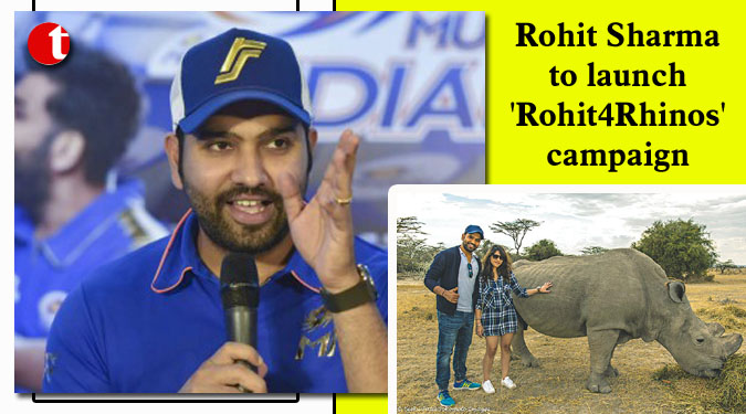 Rohit Sharma to launch ''Rohit4Rhinos'' campaign