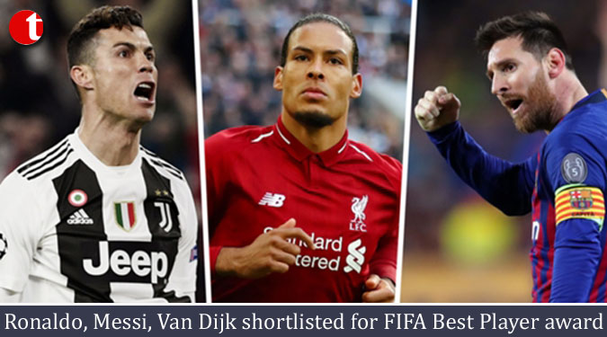 Ronaldo, Messi, Van Dijk shortlisted for FIFA Best Player award