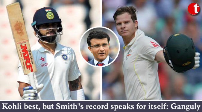 Kohli best, but Smith''s record speaks for itself: Ganguly