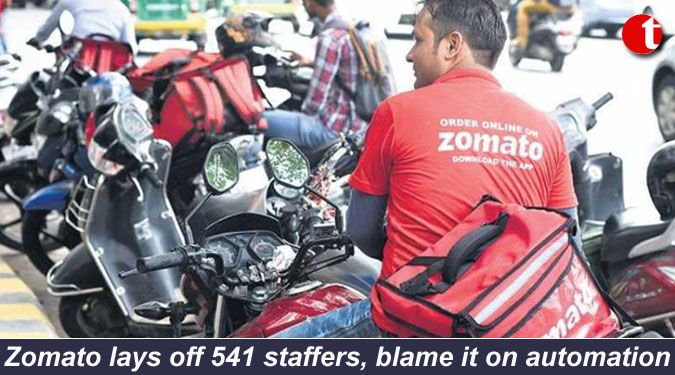 Zomato lays off 541 staffers, blame it on automation