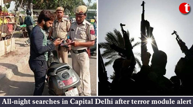 All-night searches in Capital Delhi after terror module alert