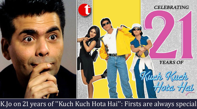 K.Jo on 21 years of ”Kuch Kuch Hota Hai”: Firsts are always special