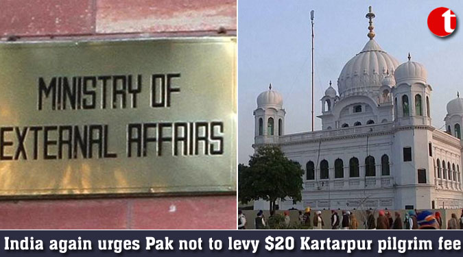 India again urges Pak not to levy $20 Kartarpur pilgrim fee