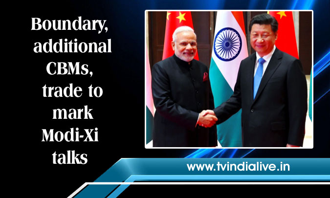Boundary, additional CBMs, trade to mark Modi-Xi talks