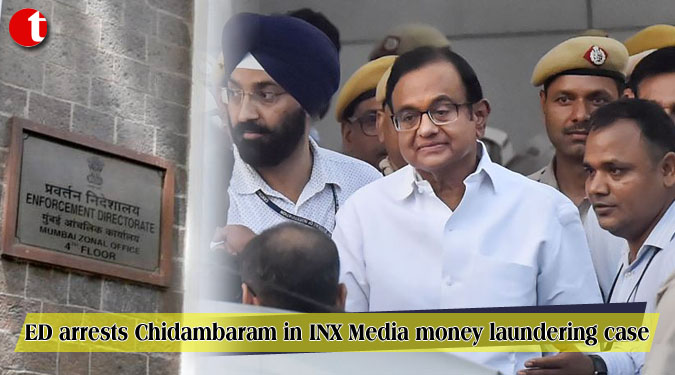 ED arrests Chidambaram in INX Media money laundering case