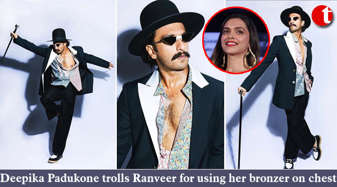 Deepika Padukone trolls Ranveer for using her bronzer on chest