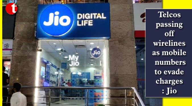 Telcos passing off wirelines as mobile numbers to evade charges: Jio