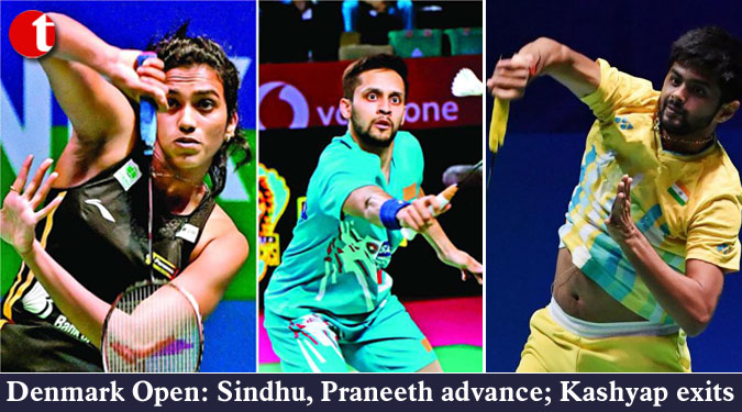 Denmark Open: Sindhu, Praneeth advance; Kashyap exits
