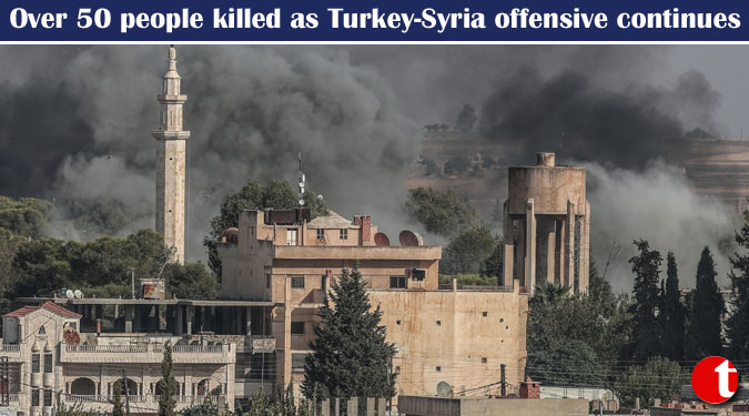 Over 50 people killed as Turkey-Syria offensive continues