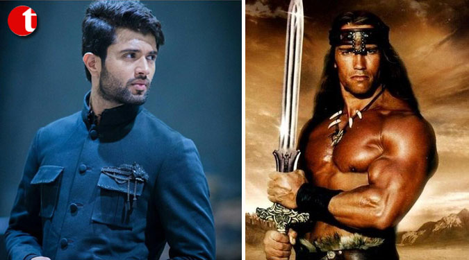 Vijay Deverakonda says he is a fan of Arnold Schwarzenegger