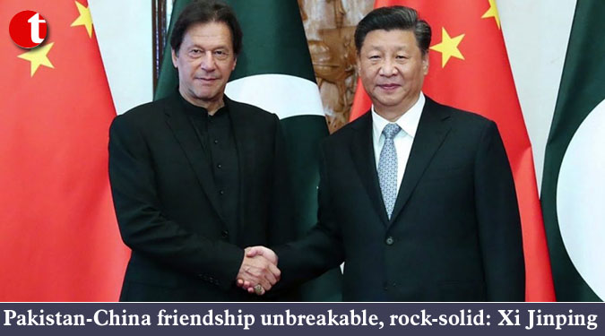 Pakistan-China friendship unbreakable, rock-solid: Xi Jinping