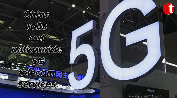 China rolls out nationwide 5G telecom services