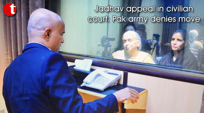 Jadhav appeal in civilian court: Pak army denies move