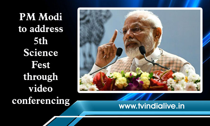 PM Modi to address 5th Science Fest through video conferencing