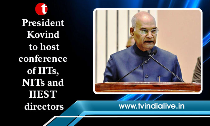 President Kovind to host conference of IITs, NITs and IIEST directors