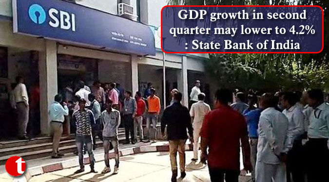 GDP growth in second quarter may lower to 4.2%: State Bank of India