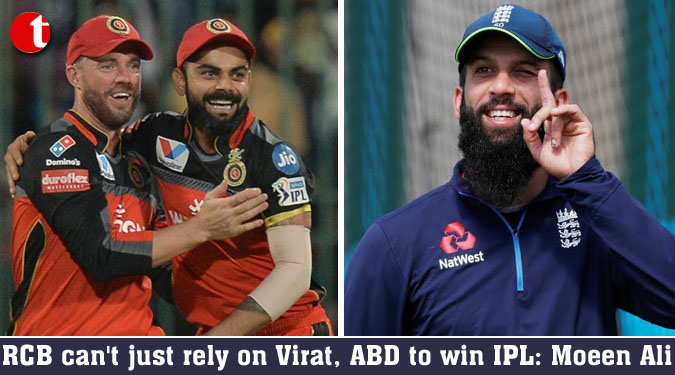 RCB can’t just rely on Virat, ABD to win IPL: Moeen Ali