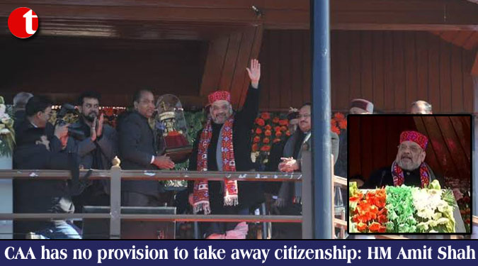 CAA has no provision to take away citizenship: HM Amit Shah
