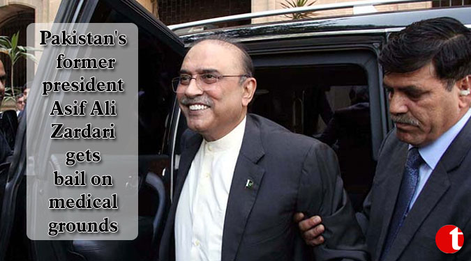 Pakistan’s former president Asif Ali Zardari gets bail on medical grounds