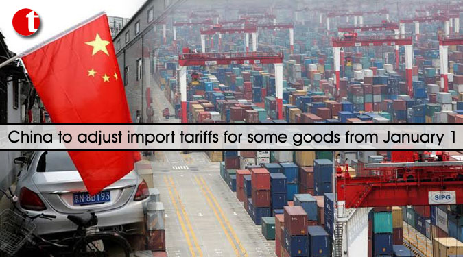 China to adjust import tariffs for some goods from January 1