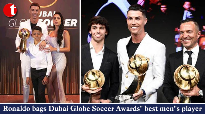 Ronaldo bags Dubai Globe Soccer Awards” best men”s player