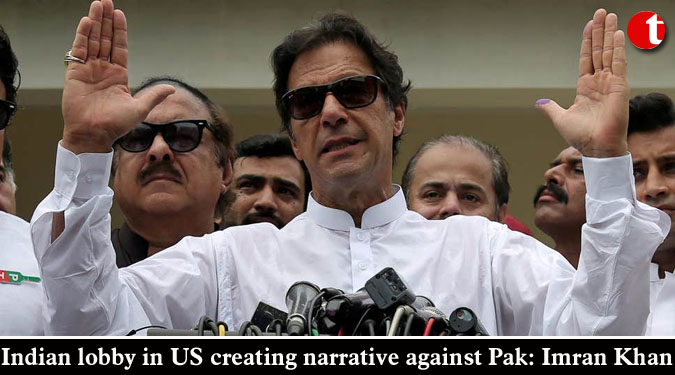 Indian lobby in US creating narrative against Pak: Imran Khan