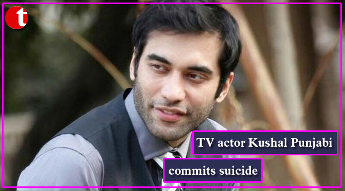 TV actor Kushal Punjabi commits suicide