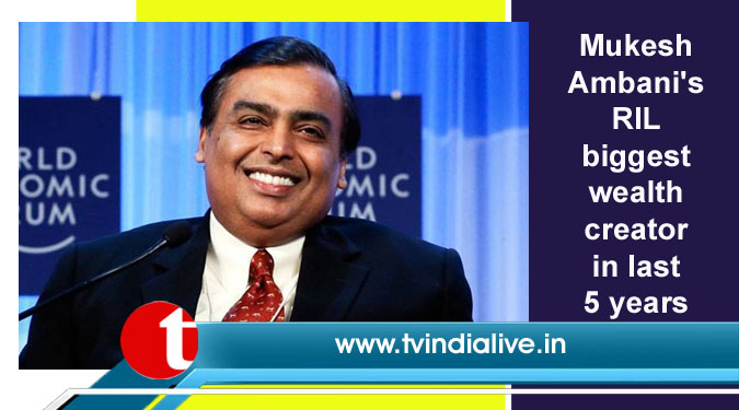 Mukesh Ambani's RIL biggest wealth creator in last 5 years