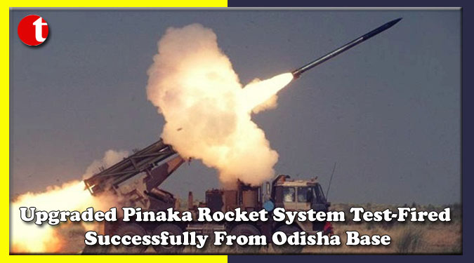 Upgraded Pinaka Rocket System test-fired successfully from Odisha base