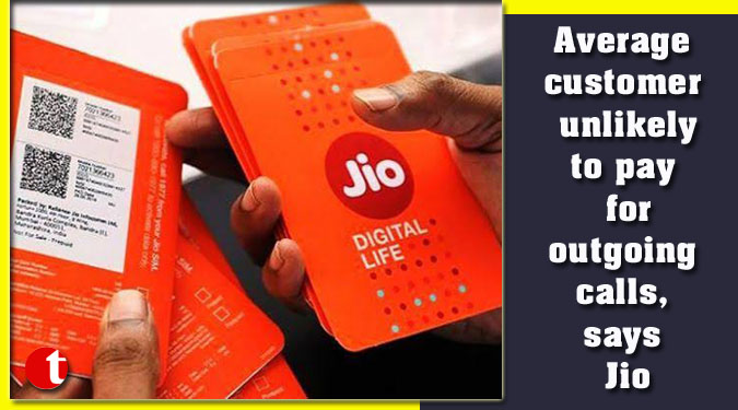 Average customer unlikely to pay for outgoing calls, says Jio