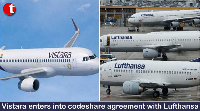 Vistara enters into codeshare agreement with Lufthansa