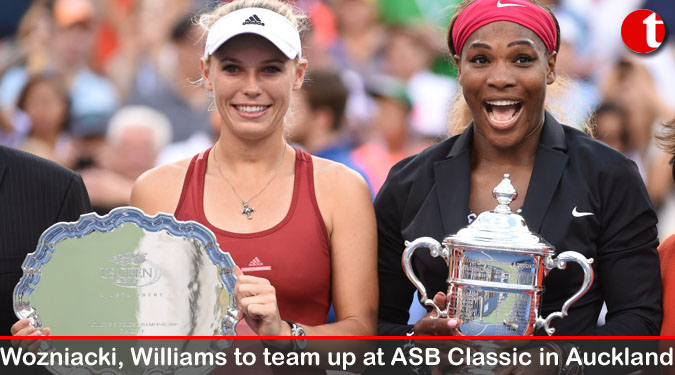 Wozniacki, Williams to team up at ASB Classic in Auckland