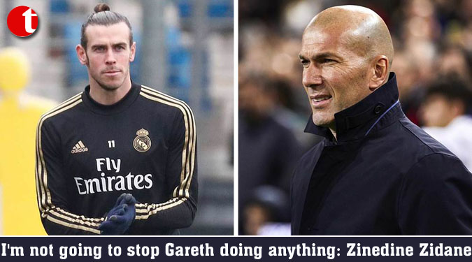 I'm not going to stop Gareth doing anything: Zinedine Zidane