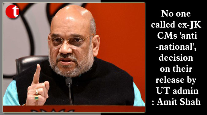 No one called ex-JK CMs ‘anti-national’, decision on their release by UT admin: Amit Shah