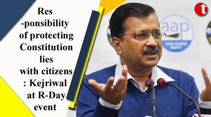 Responsibility of protecting Constitution lies with citizens: Kejriwal at R-Day event