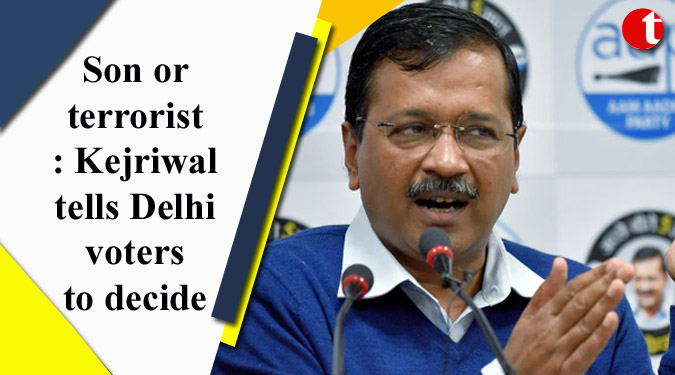 Son or terrorist: Kejriwal tells Delhi voters to decide